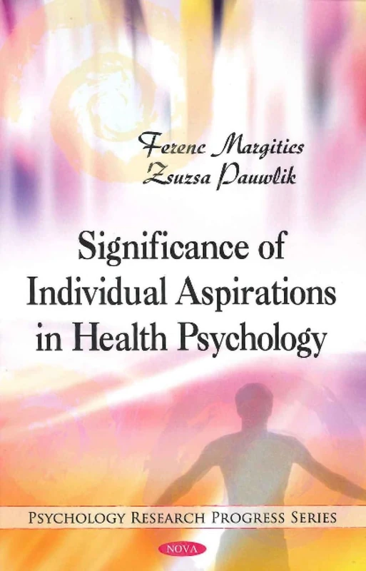 Significance of Individual Aspirations in Health Psychology (Psychology Research Progress)