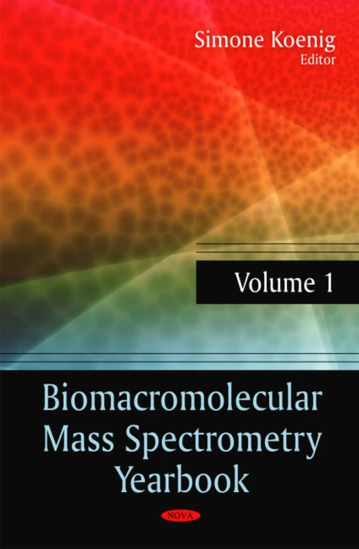 Biomacromolecular Mass Spectrometry Yearbook: v. 1 (Biomacromolecular Mass Spectometry Yearbook): Volume 1