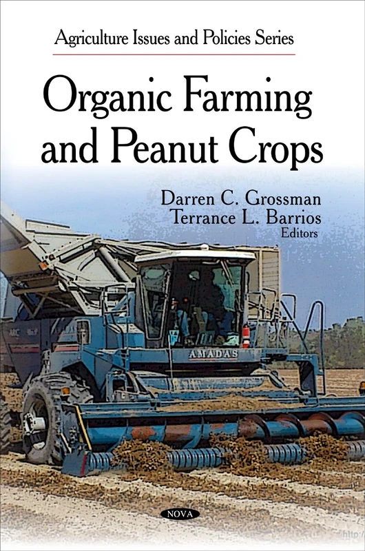 Organic Farming and Peanut Crops (Agriculture Issues and Policies)