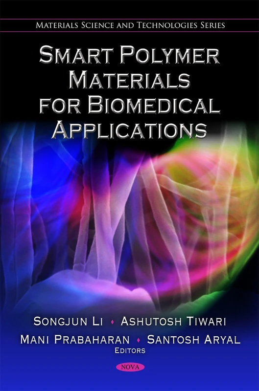 Smart Polymer Materials for Biomedical Applications (Materials Science and Technologies)
