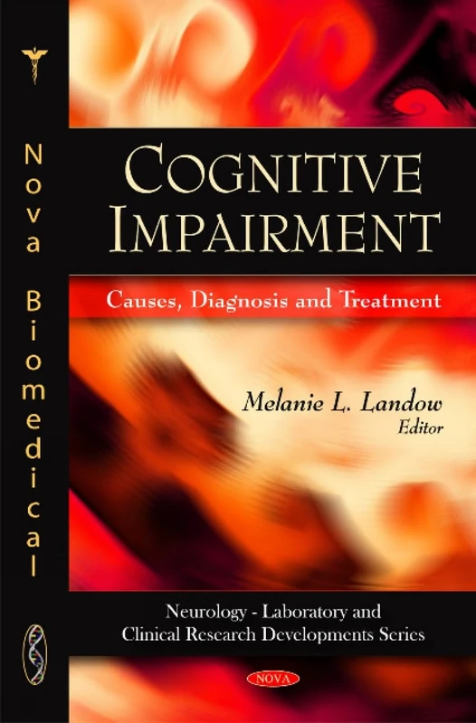 Cognitive Impairment: Causes, Diagnosis and Treatment (Neurology-Laboratory and Clinical Research Developments)