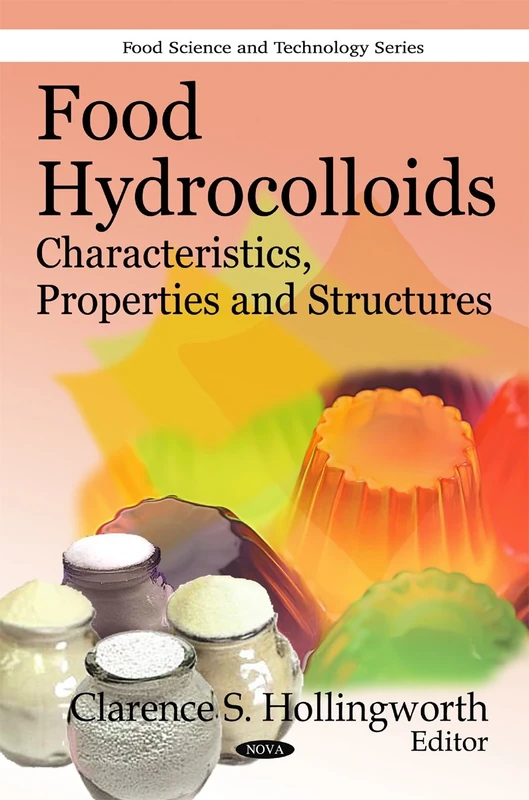 Food Hydrocolloids: Characteristics, Properties and Structures (Food Science and Technology): Characteristics, Properties & Structures
