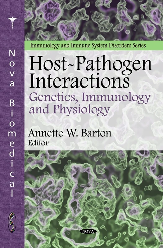 Host-Pathogen Interactions: Genetics, Immunology and Physiology: Genetics, Immunology & Physiology