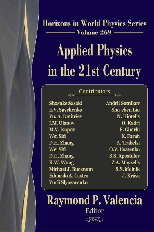 Applied Physics in the 21st Century (Horizons in World Physics): Horizons in World Physics -- Volume 269