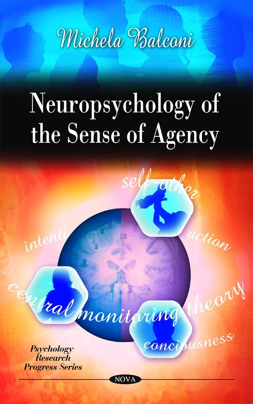 Neuropsychology of the Sense of Agency (Psychology Research Progress)