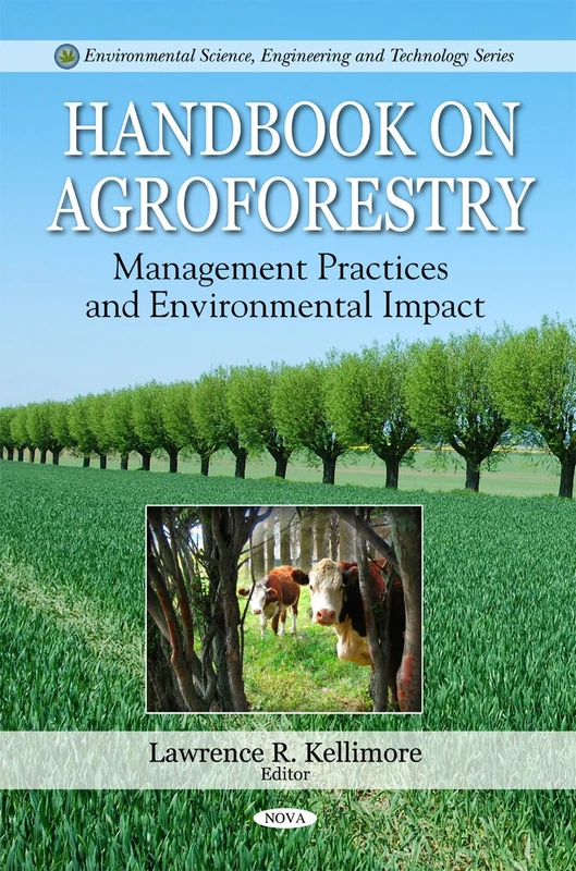 Handbook on Agroforestry: Management Practices & Environmental Impact (Environmental Science, Engineering & Technology Series)
