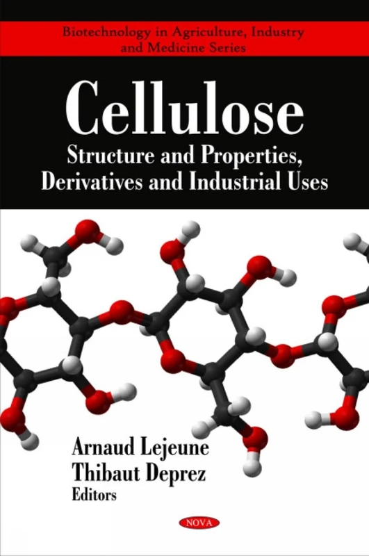 Cellulose: Structure and Properties, Derivatives and Industrial Uses (Biotechnology in Agriculture, Industry and Medicine): Structure & Properties, Derivatives & Industrial Uses