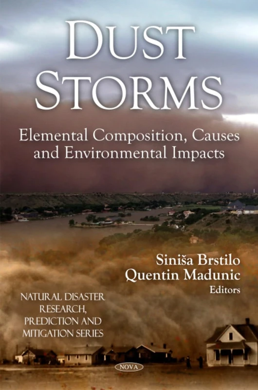 Dust Storms: Elemental Composition, Causes & Environmental Impacts (Natural Disaster Research, Prediction & Mitigation Series) - Image 1