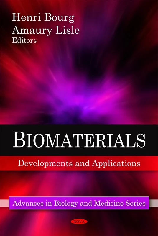 Biomaterials: Developments & Applications (Advances in Biology & Medicine Series)