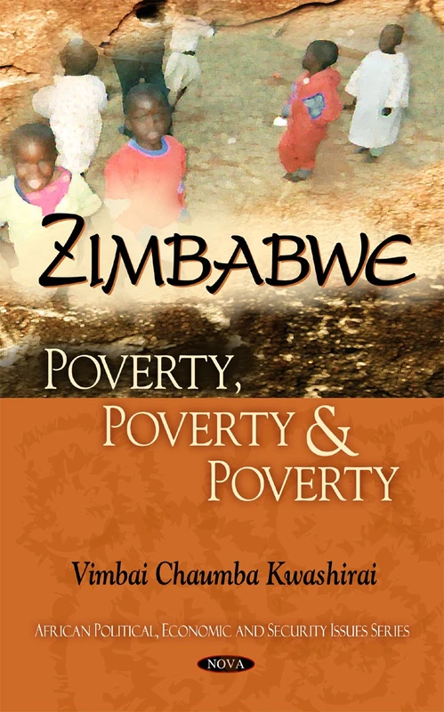 Zimbabwe: Poverty, Poverty and Poverty (African Political, Economic, and Security Issues) - Image 1