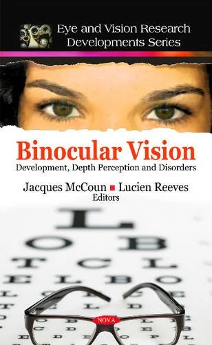 Binocular Vision: Development, Depth Perception & Disorders (Eye & Vision Research Developments Series) (Eye and Vision Research Developments)