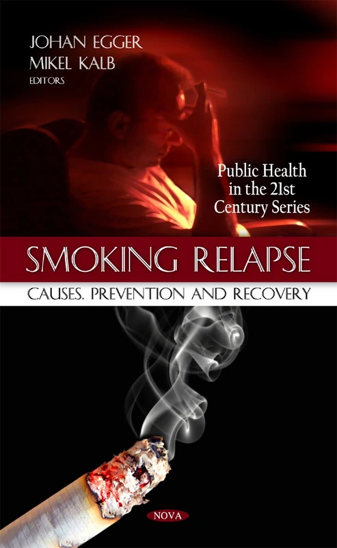 Smoking Relapse: Causes, Prevention & Recovery (Public Health in the 21st Century Series) - Image 1