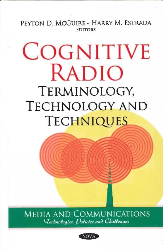 Cognitive Radio: Terminology, Technology and Techniques Book