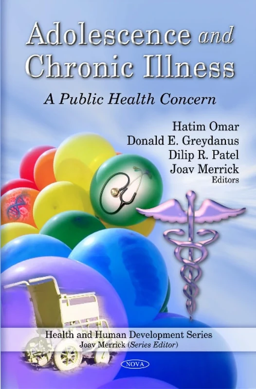 Adolescence & Chronic Illness: A Public Health Concern (Health & Human Development Series)