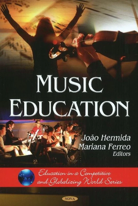 Music Education - Education in a Competitive World Series