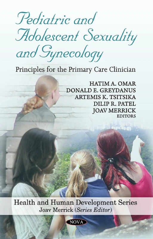 Pediatric & Adolescent Sexuality & Gynecology: Principles for the Primary Care Clinician (Health & Human Development Series)