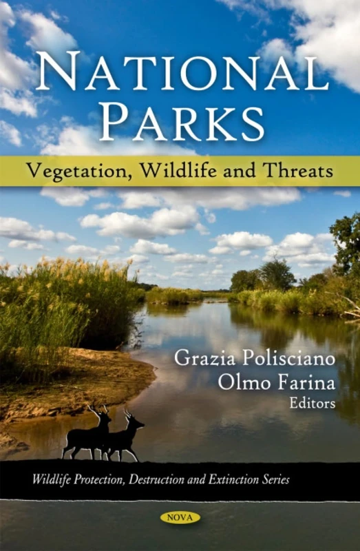 National Parks: Vegetation, Wildlife & Threats (Wildlife Protection, Destruction & Extinction Series) (Wildlife Protection, Destruction and Extinction)