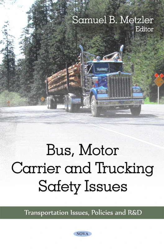 Bus, Motor Carrier & Trucking Safety Issues (Transportation Issues, Policies & R&D Series)