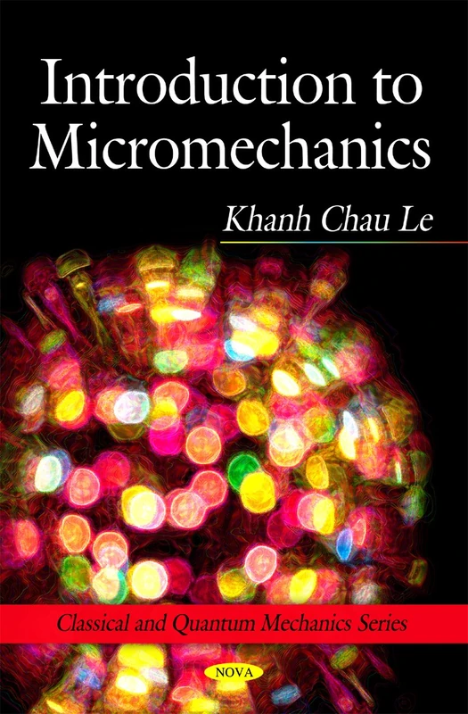 Introduction to Micromechanics (Classical & Quantum Mechanics Series) (Classical and Quantum Mechanics)