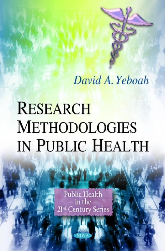 Research Methodologies in Public Health (Public Health in the 21st Century Series)