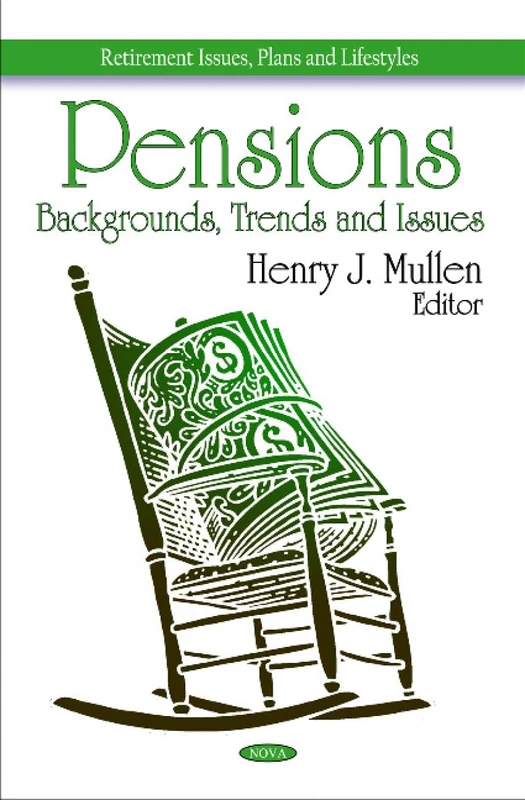 Pensions: Backgrounds, Trends & Issues (Retirement Issues, Plans and Lifestyles)