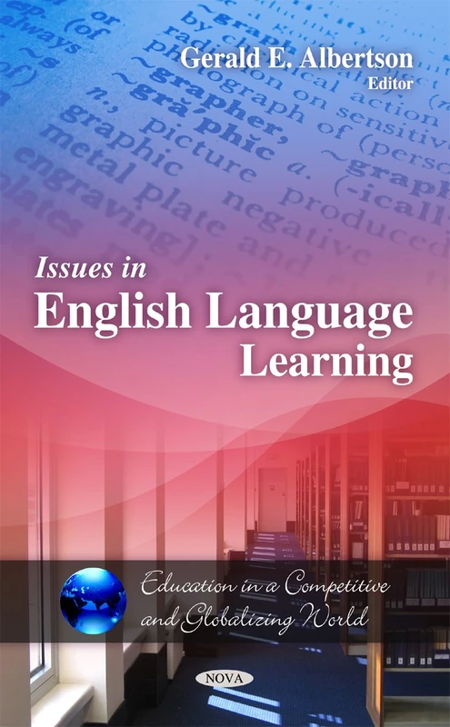 Issues in English Language Learning (Education in a Competitive & Globalizing World Series)