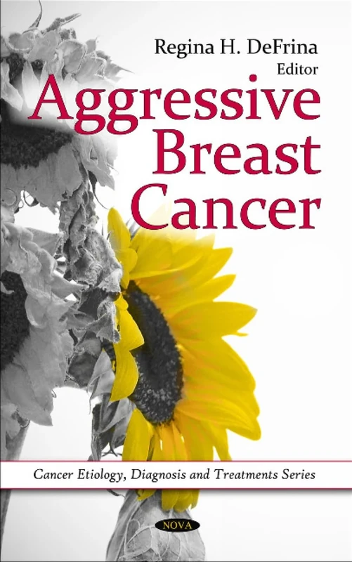 Aggressive Breast Cancer (Cancer Etiology, Diagnosis & Treatments Series)