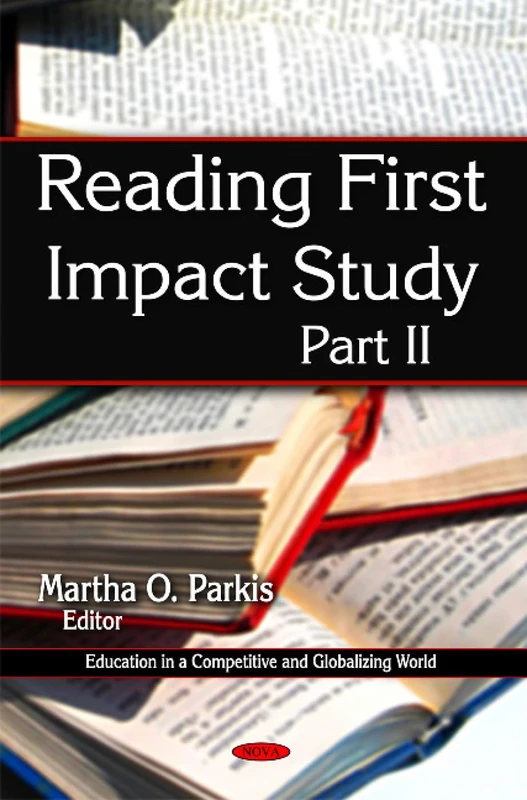 Reading First Impact Study: Part II (Education in a Competitive & Globalizing World Series)