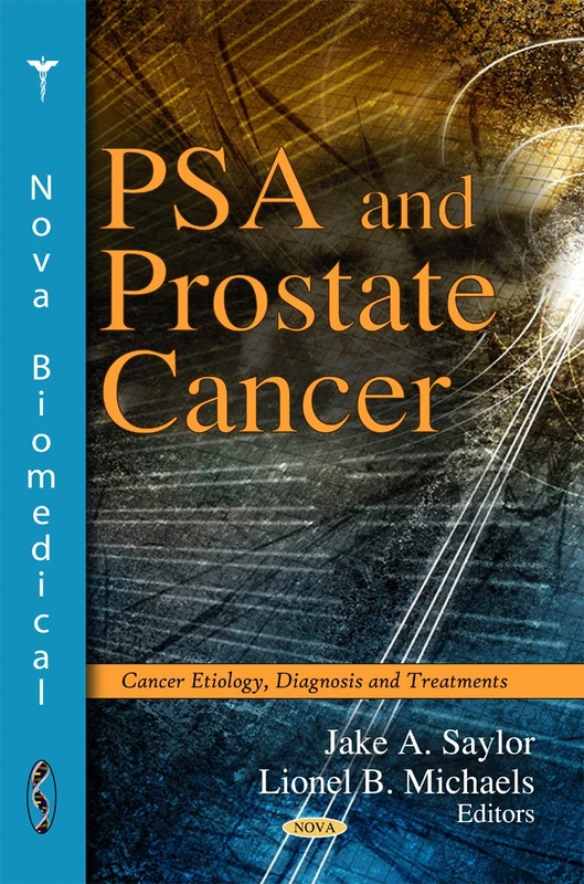 PSA and Prostate Cancer (Cancer Etiology, Diagnosis and Treatments)