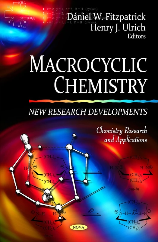 Macrocyclic Chemistry: New Research Developments (Chemistry Research & Applications Series) (Chemistry Research and Applications)