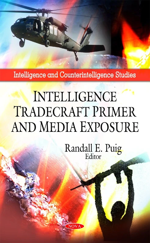 Intelligence Tradecraft Primer and Media Exposure (Intelligence and Counterintelligence Studies)