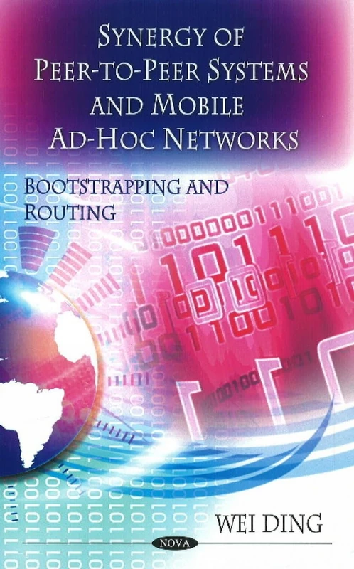 Synergy of Peer-to-Peer Networks and Mobile Ad-Hoc Networks: Boot Strapping and Routing: Bootstrapping & Routing