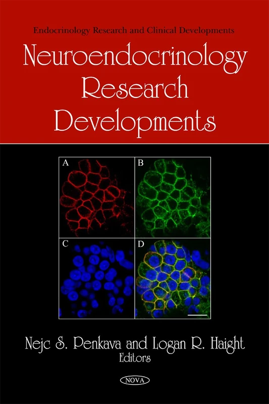 Neuroendocrinology Research Developments (Endocrinology Research & Clinical Developments Series)