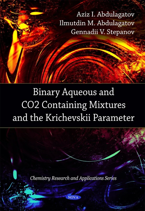 Binary Aqueous and CO2 Containing Mixtures and the Krichevskii Parameter (Chemistry Research and Applications Series)