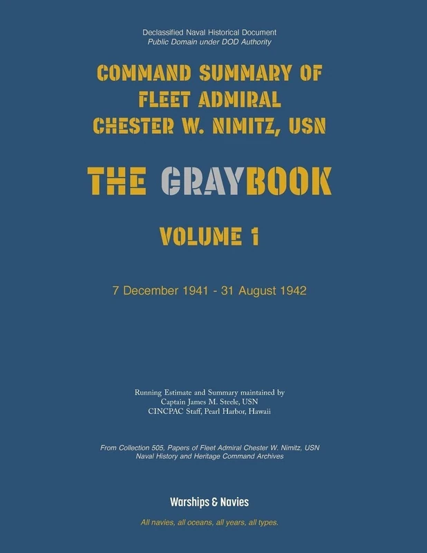 Nimitz Graybook Volume 1: 7 December 1941 - 31 August 1942 - Image 1