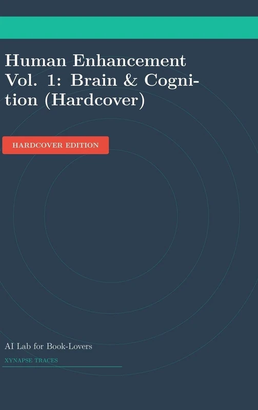 Human Enhancement Vol. 1: Brain & Cognition (Hardcover) (Transcriptive Meditation)