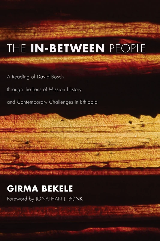The In-Between People: A Reading of David Bosch through the Lens of Mission History and Contemporary Challenges In Ethiopia - Image 1