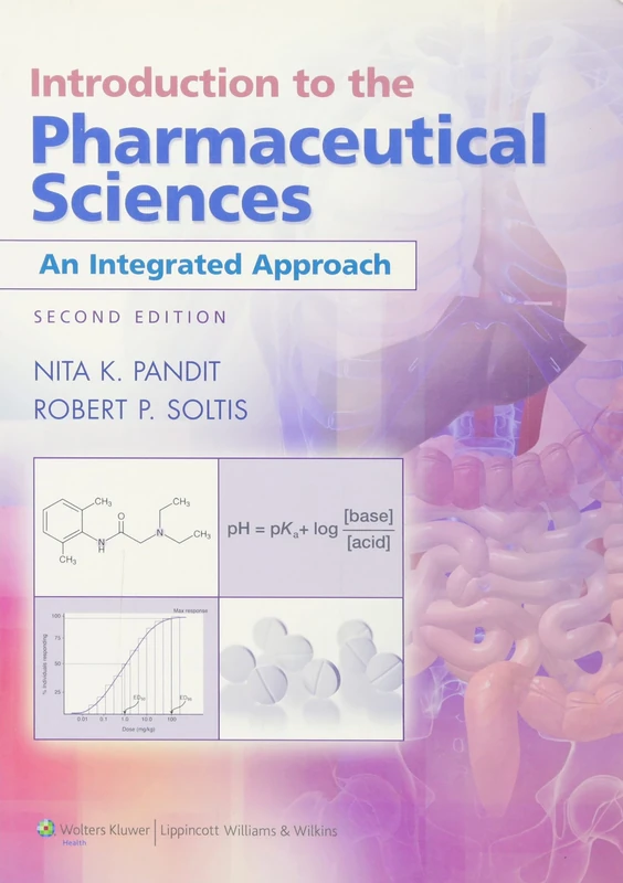 Introduction to the Pharmaceutical Sciences: An Integrated Approach