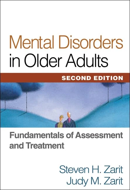 Mental Disorders in Older Adults, Second Edition: Fundamentals of Assessment and Treatment