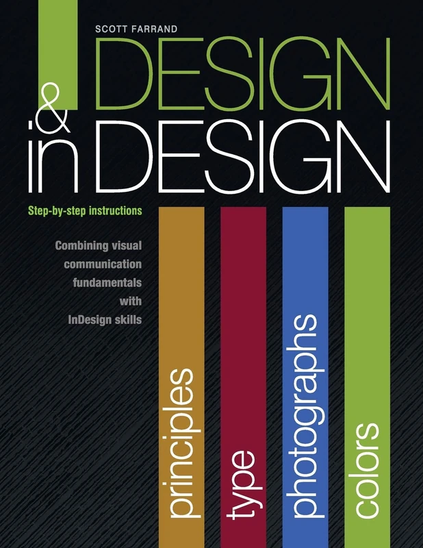 Design & inDesign: Step-by-Step Instructions: Combining Visual Communication Fundamentals with InDesign Skills - Image 1