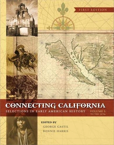 Connecting California, Volume I: Selections in Early American History: 1