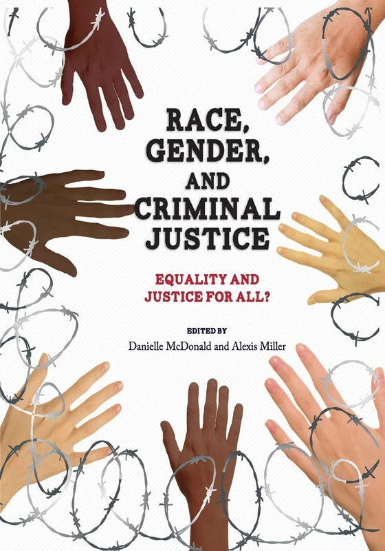 Race, Gender, and Criminal Justice: Equality and Justice for All?