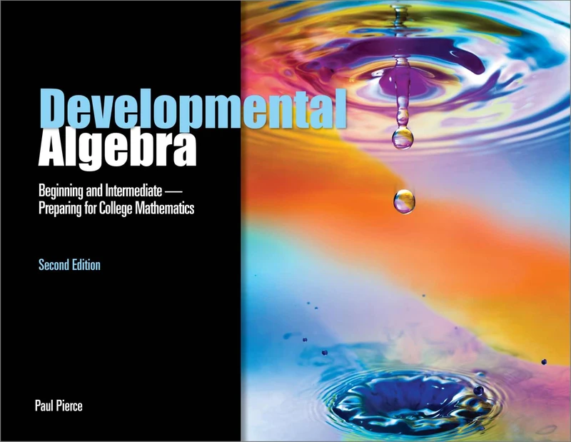 Developmental Algebra: Beginning and Intermediate: Preparing for College Mathematics