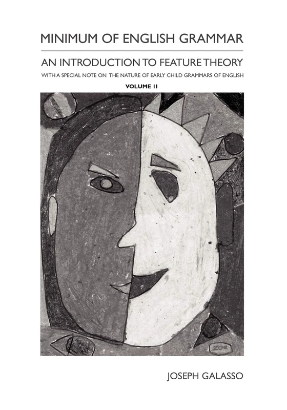 Minimum of English Grammar, Volume II: An Introduction to Feature Theory