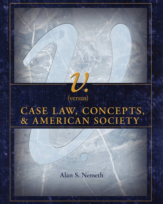 v. (versus): Case Law, Concepts, & American Society