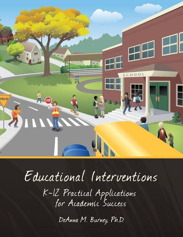 Educational Interventions: K-12 Practical Applications for Academic Success