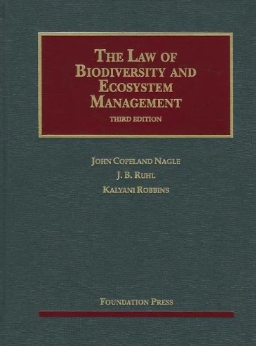 The Law of Biodiversity and Ecosystem Management (University Casebook Series)