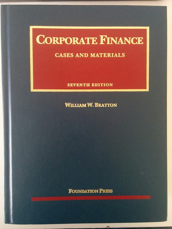 Bratton's Corporate Finance (University Casebook Series)