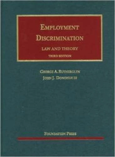 Employment Discrimination (University Casebook Series)