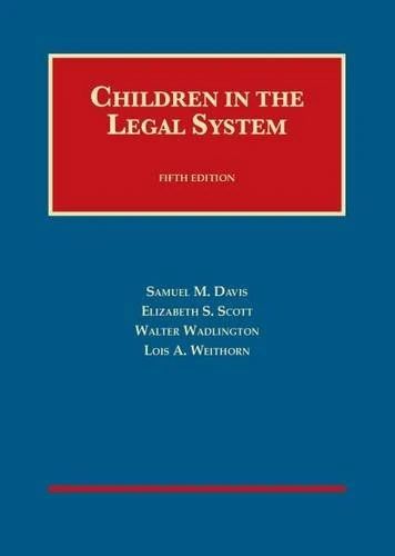 Children in the Legal System (University Casebook Series)